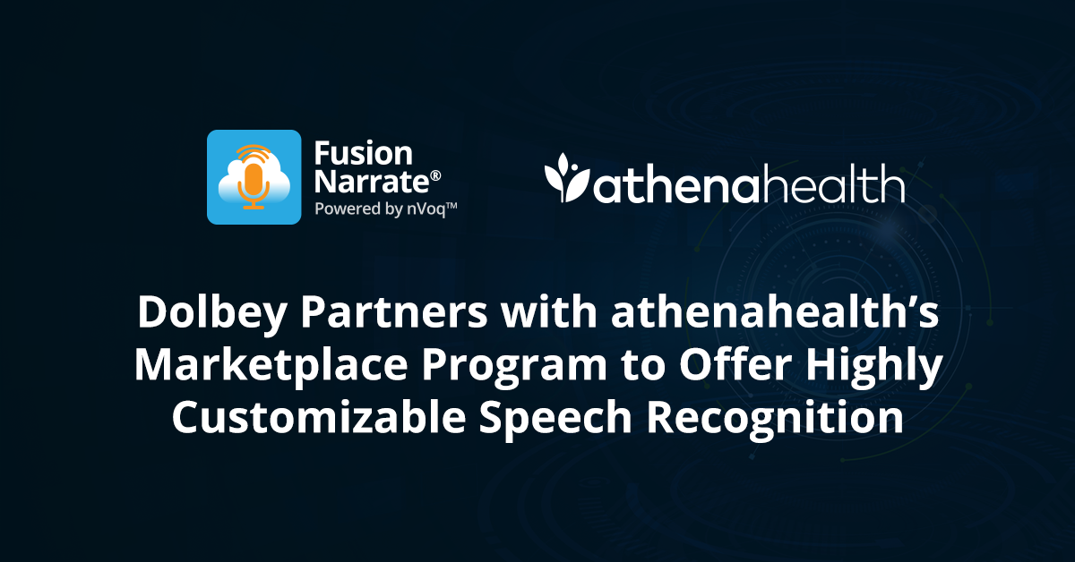 Dolbey Partners with athenahealth’s Marketplace Program to Offer Highly Customizable Speech Recognition