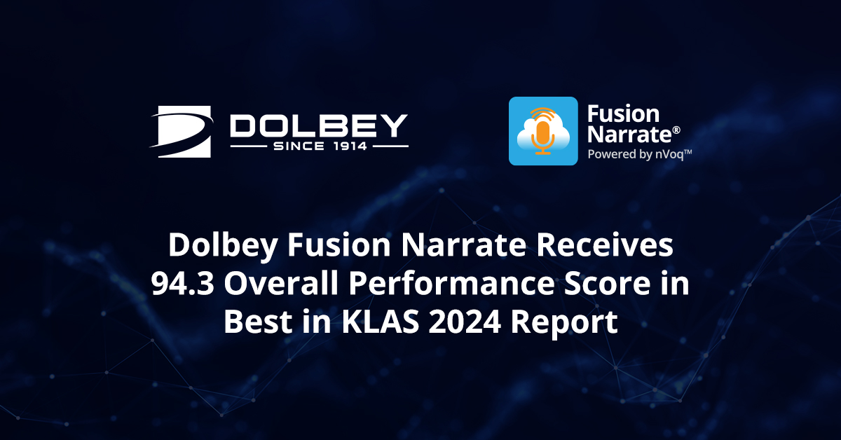 Dolbey Fusion Narrate Receives 94.3 Overall Performance Score in Best in KLAS 2024 Report